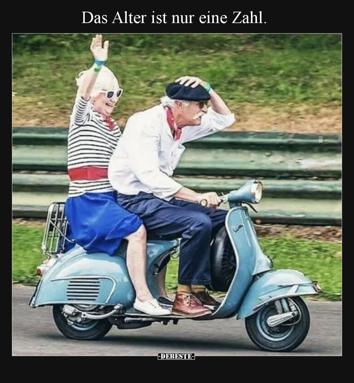 Das Alter ist nur eine Zahl.