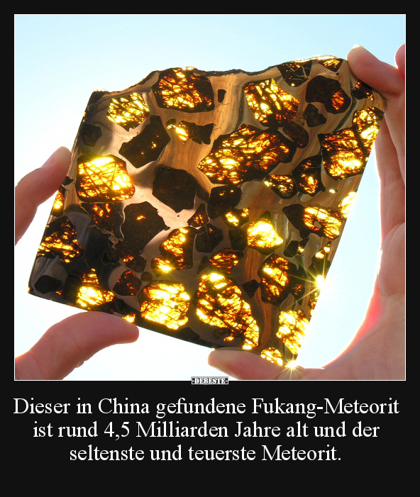 Dieser in China gefundene Fukang-Meteorit ist.. - Lustige Bilder | DEBESTE.de