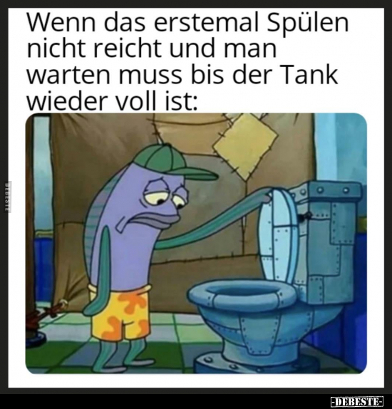 Wenn das erstemal Spülen nicht reicht und man warten muss..