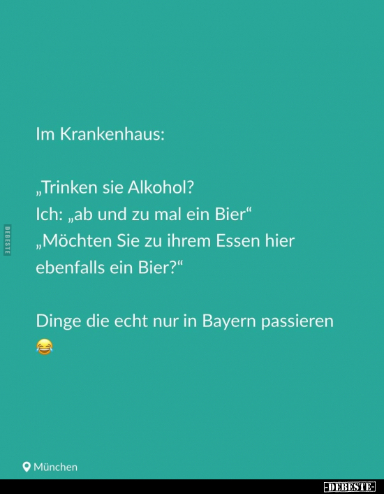 Im Krankenhaus: "Trinken sie Alkohol?".. - Lustige Bilder | DEBESTE.de
