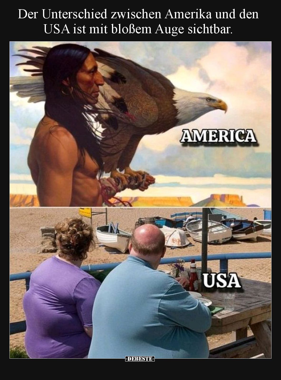 Der Unterschied zwischen Amerika und den USA ist mit bloßem.. - Lustige Bilder | DEBESTE.de