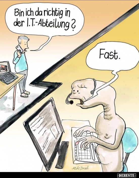 Bin ich da richtig in der I.T.-Abteilung? Fast.. - Lustige Bilder | DEBESTE.de