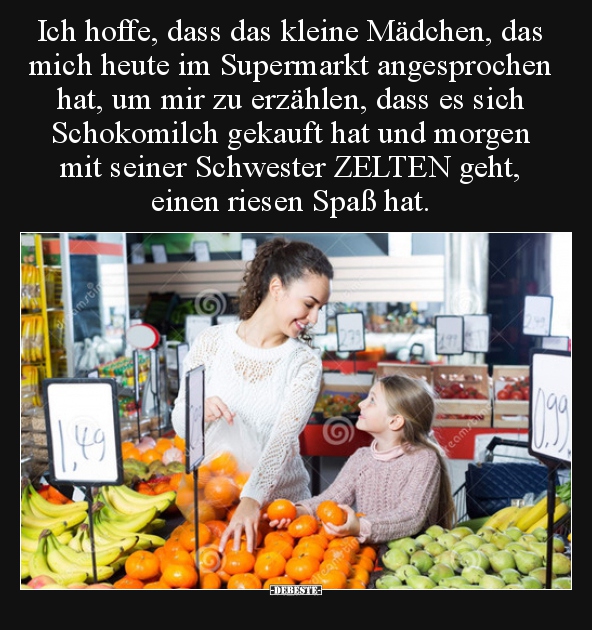 Ich hoffe, dass das kleine Mädchen, das mich heute im.. - Lustige Bilder | DEBESTE.de