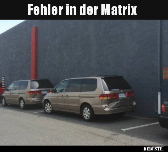 Fehler in der Matrix.. - Lustige Bilder | DEBESTE.de