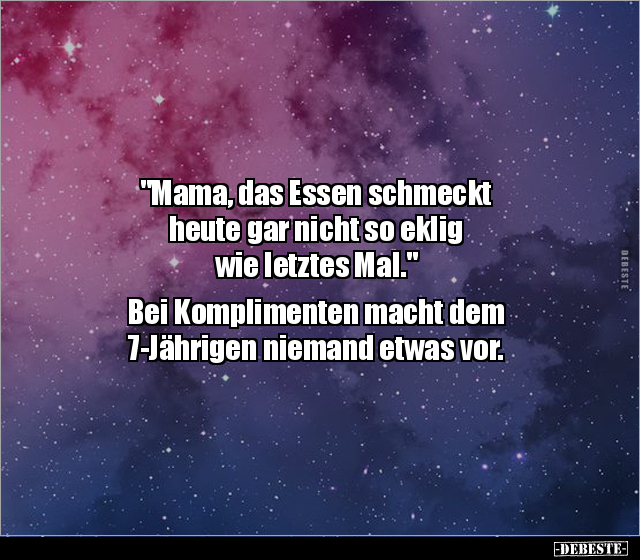 "Mama, das Essen schmeckt heute gar nicht so eklig wie.." - Lustige Bilder | DEBESTE.de