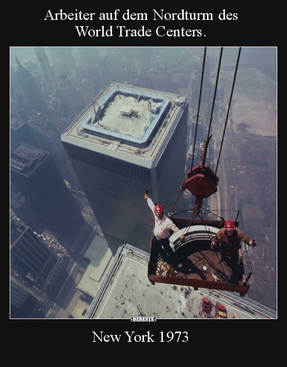 Arbeiter auf dem Nordturm des World Trade Centers... - Lustige Bilder | DEBESTE.de