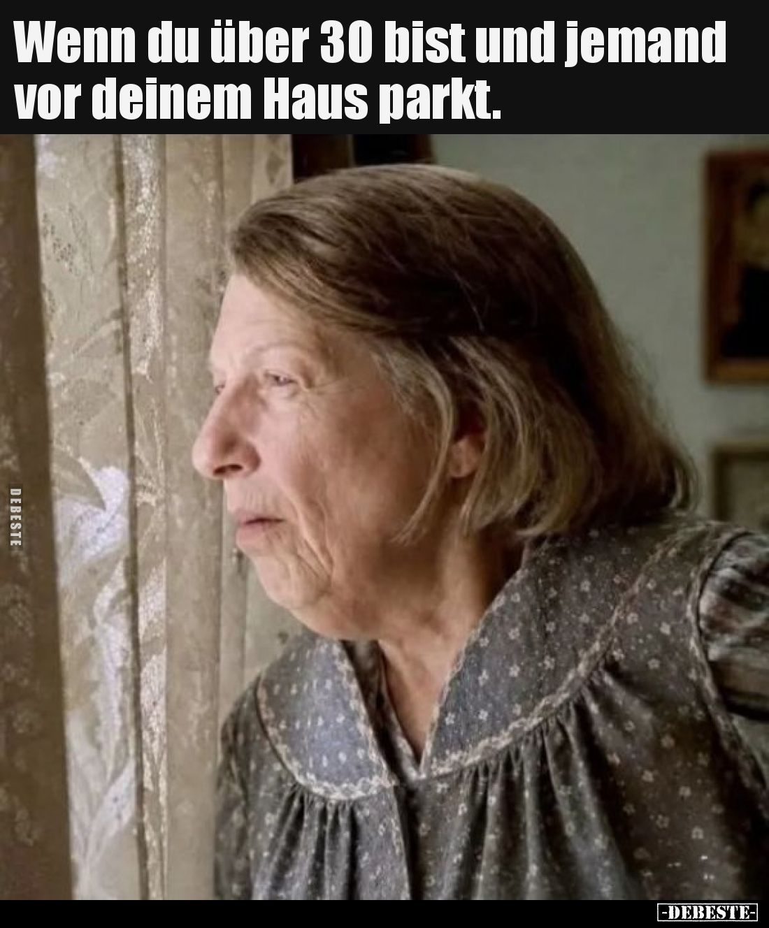 Wenn du über 30 bist und jemand vor deinem Haus parkt.