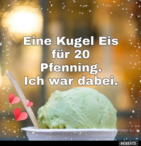 Eine Kugel Eis für 20 Pfenning.. - Lustige Bilder | DEBESTE.de