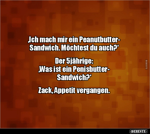 "Ich mach mir ein Peanutbutter-Sandwich..." - Lustige Bilder | DEBESTE.de