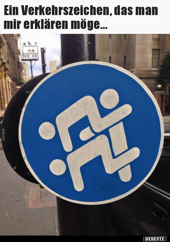 Ein Verkehrszeichen, das man mir erklären möge... - Lustige Bilder | DEBESTE.de