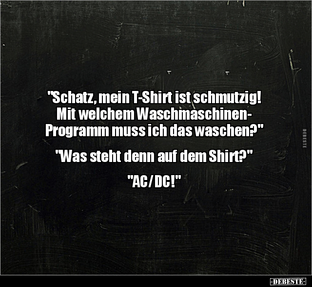 "Schatz, mein T-Shirt ist schmutzig! Mit welchem.." - Lustige Bilder | DEBESTE.de