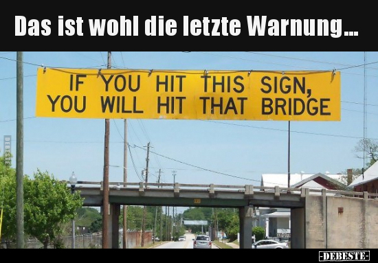 Das ist wohl die letzte Warnung... - Lustige Bilder | DEBESTE.de