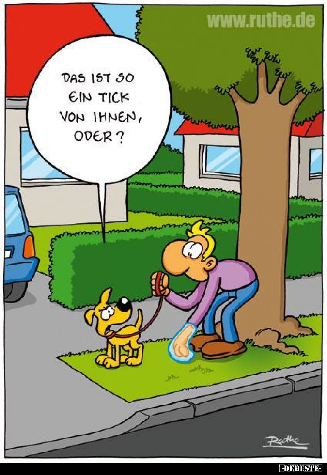 Das ist so ein Tick von Ihnen, oder?