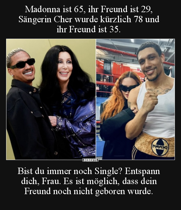 Madonna ist 65, ihr Freund ist 29, Sängerin Cher wurde.. - Lustige Bilder | DEBESTE.de