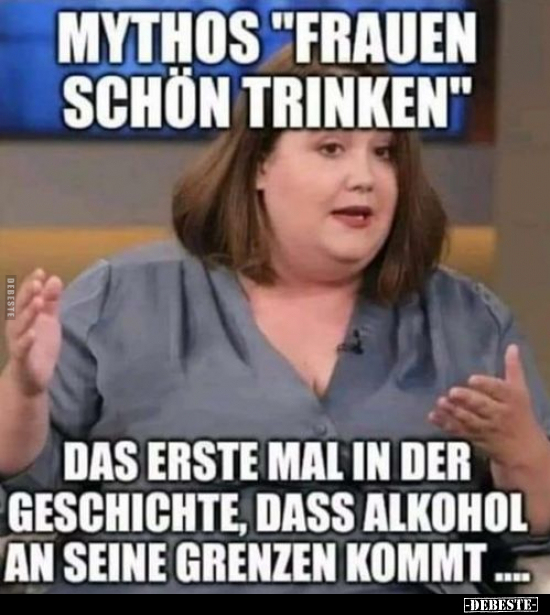 Mythos "Frauen schön trinken".. - Lustige Bilder | DEBESTE.de