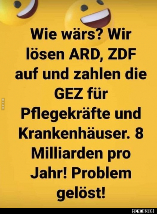 Wie wärs? Wir lösen ARD, ZDF auf und zahlen die GEZ für.. - Lustige Bilder | DEBESTE.de