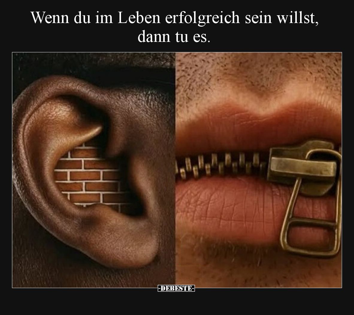 Wenn du im Leben erfolgreich sein willst, dann tu es.