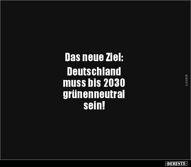 Das neue Ziel: Deutschland muss bis 2030.. - Lustige Bilder | DEBESTE.de