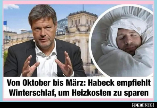 Von Oktober bis März: Habeck empfiehlt Winterschlaf, um.. - Lustige Bilder | DEBESTE.de