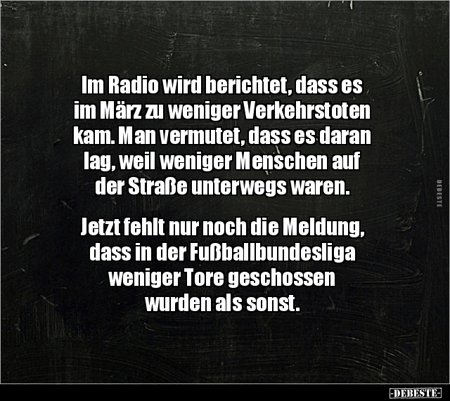 Im Radio wird berichtet, dass es im März zu weniger.. - Lustige Bilder | DEBESTE.de