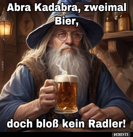 Abra Kadabra, zweimal Bier, doch bloß.. - Lustige Bilder | DEBESTE.de