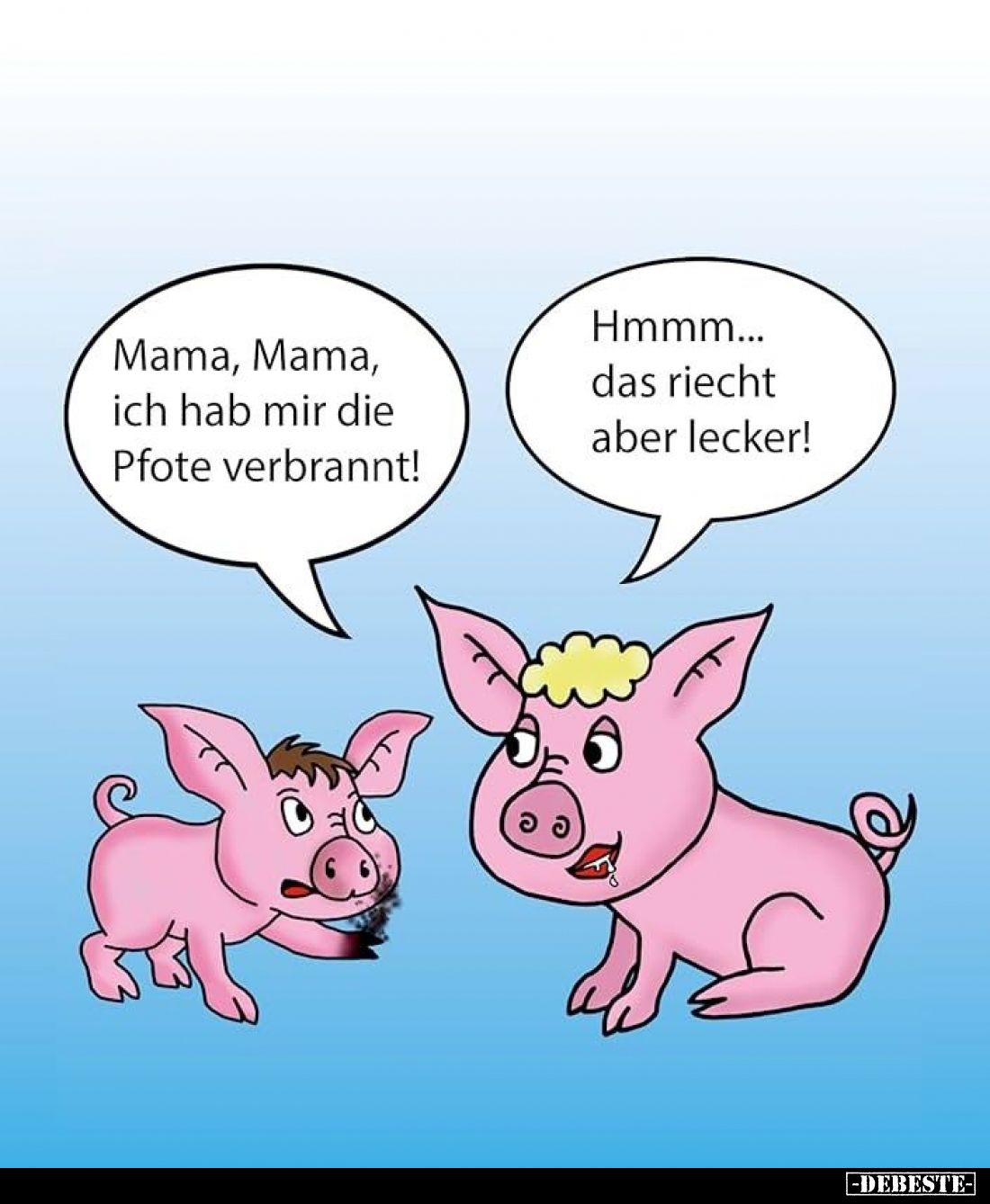 Mama, Mama, ich hab mir die Pfote verbrannt! -
Hmm... das riecht aber lecker!