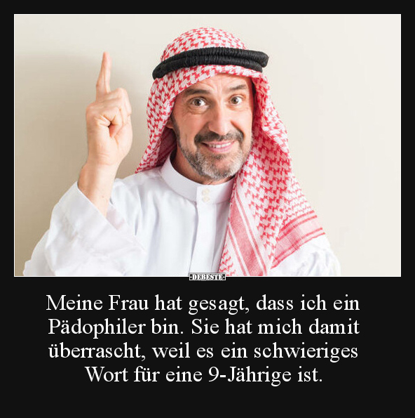 Meine Frau hat gesagt, dass ich ein.. - Lustige Bilder | DEBESTE.de