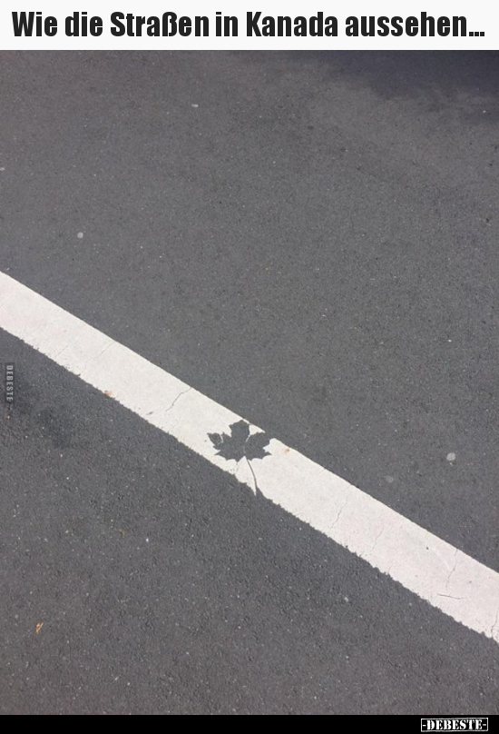 Wie die Straßen in Kanada aussehen...