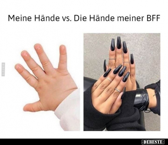 Meine Hände vs. Die Hände meiner BFF