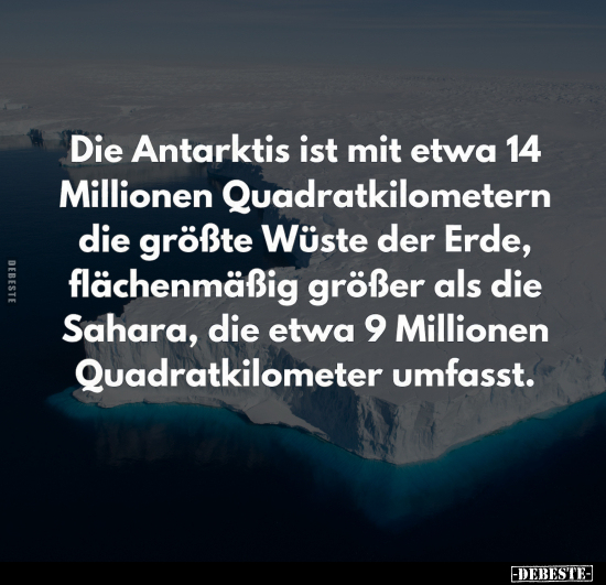 Die Antarktis ist mit etwa 14 Millionen Quadratkilometern.. - Lustige Bilder | DEBESTE.de