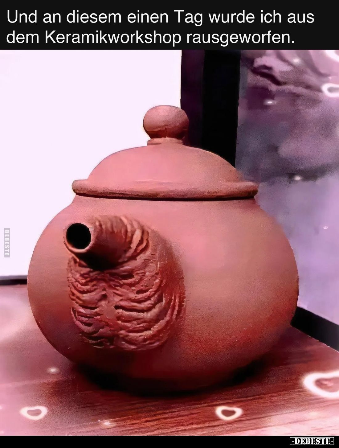 Und an diesem einen Tag wurde ich aus dem Keramikworkshop rausgeworfen.