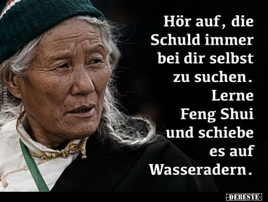 Hör auf, die Schuld immer bei dir selbst zu suchen.. - Lustige Bilder | DEBESTE.de