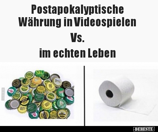 Postapokalyptische Währung in Videospielen  Vs. im.. - Lustige Bilder | DEBESTE.de