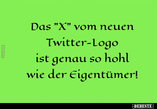 Das "X" vom neuen Twitter-Logo.. - Lustige Bilder | DEBESTE.de