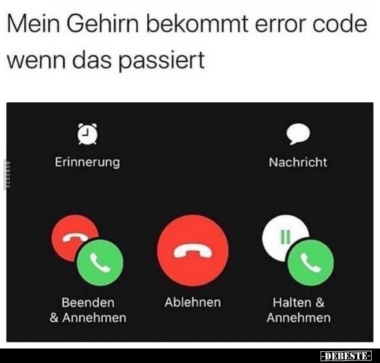 Mein Gehirn bekommt error code wenn das passiert.. - Lustige Bilder | DEBESTE.de