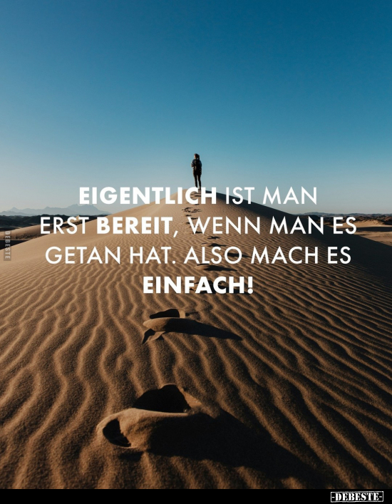 Eigentlich ist man erst bereit, wenn man es getan hat.. - Lustige Bilder | DEBESTE.de