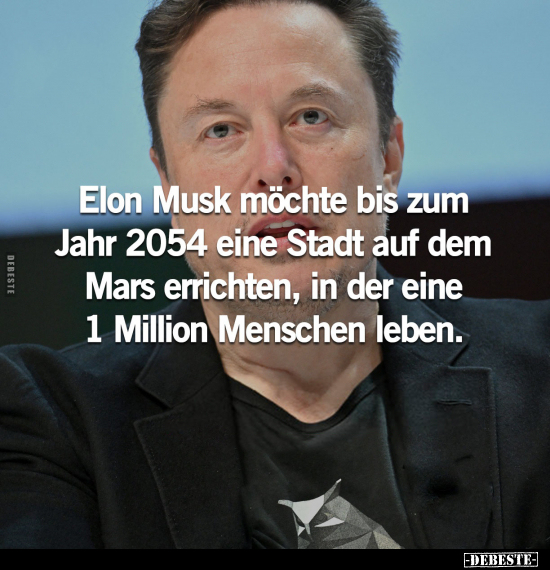 Elon Musk möchte bis zum Jahr 2054 eine Stadt auf dem Mars.. - Lustige Bilder | DEBESTE.de