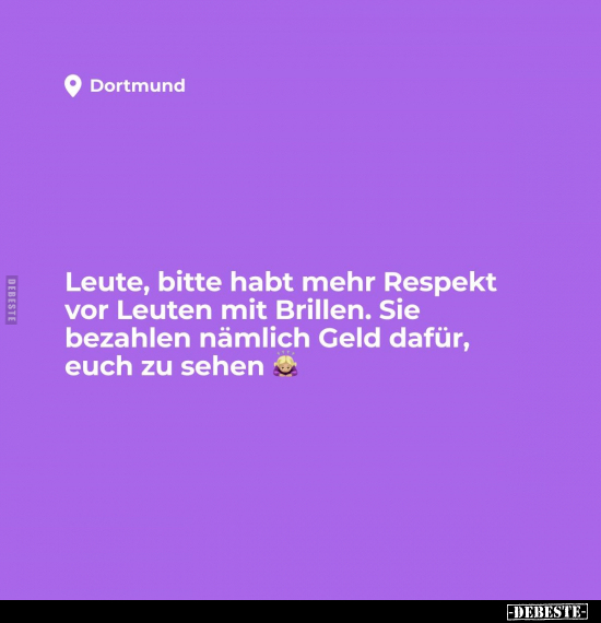 Leute, bitte habt mehr Respekt vor Leuten mit Brillen.. - Lustige Bilder | DEBESTE.de