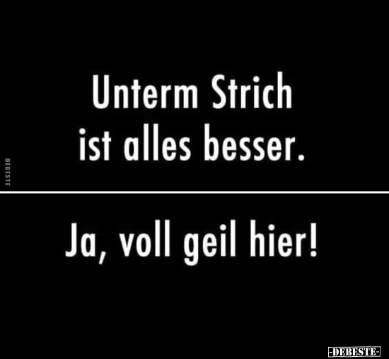 Unterm Strich ist alles besser..
