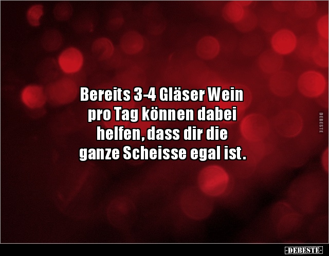 Bereits 3-4 Gläser Wein pro Tag können dabei helfen.. - Lustige Bilder | DEBESTE.de