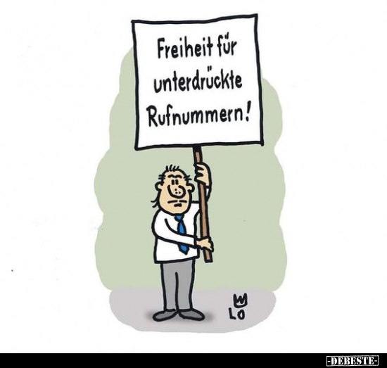 Freiheit für unterdrücke Rufnummern!.. - Lustige Bilder | DEBESTE.de