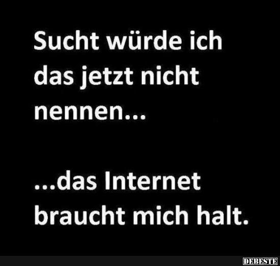 Sucht würde ich das jetzt nicht nennen..