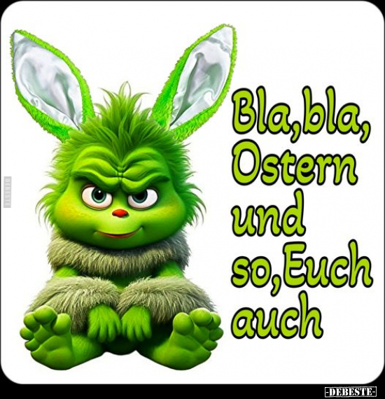 Bla, bla, Ostern und so, Euch auch.. - Lustige Bilder | DEBESTE.de