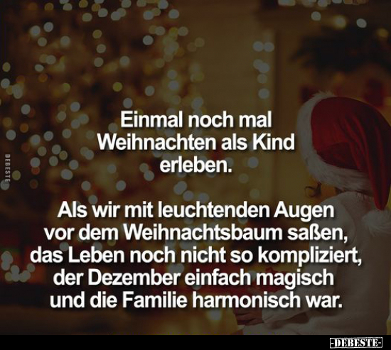 Einmal noch mal Weihnachten als Kind erleben.. - Lustige Bilder | DEBESTE.de