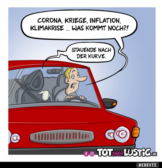 Corona, Kriege, Inflation, Klimakrise... - Lustige Bilder | DEBESTE.de