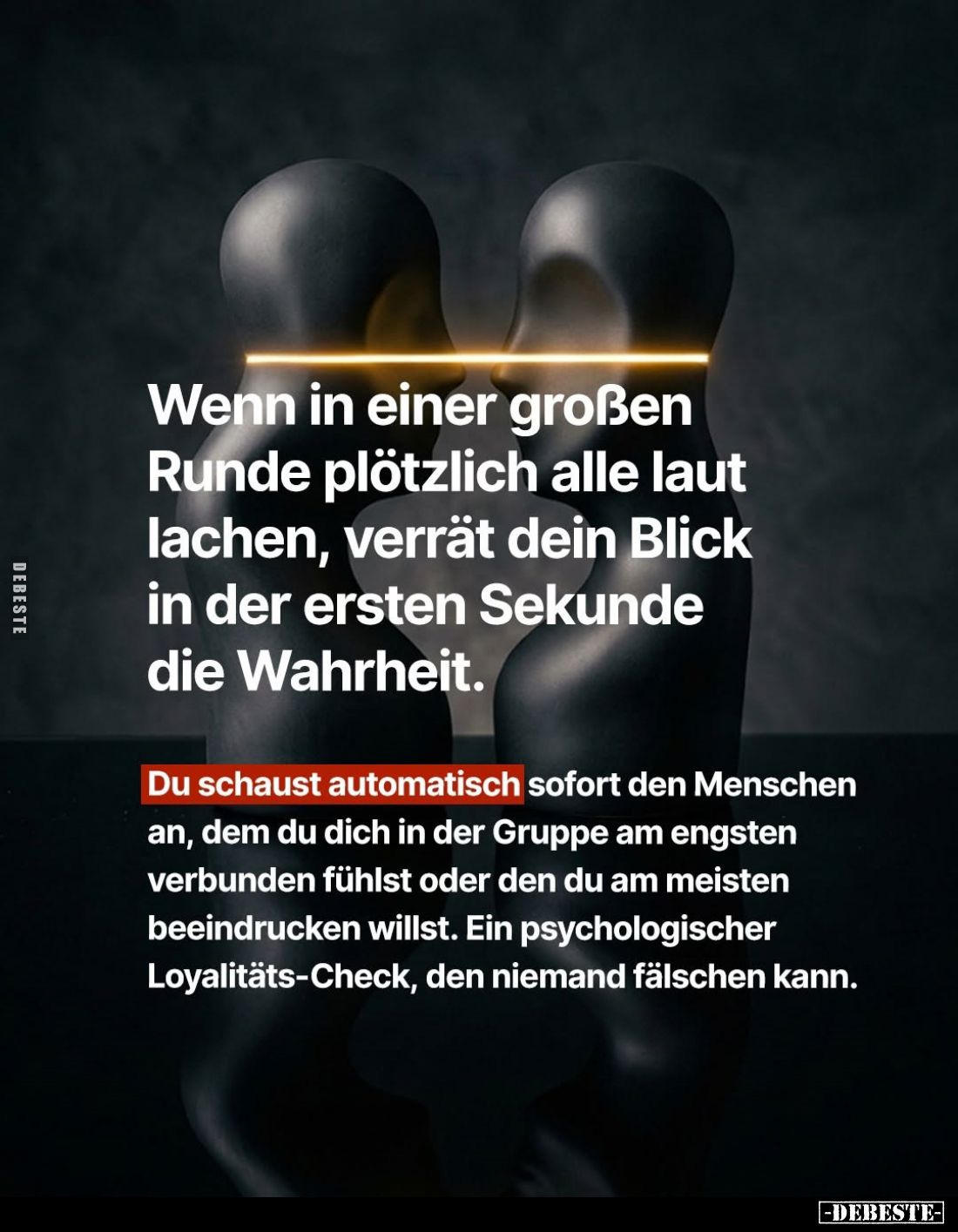 Wenn in einer großen Runde plötzlich alle laut lachen, verrät dein Blick in der ersten Sekunde die Wahrheit.
Du schaust auto...