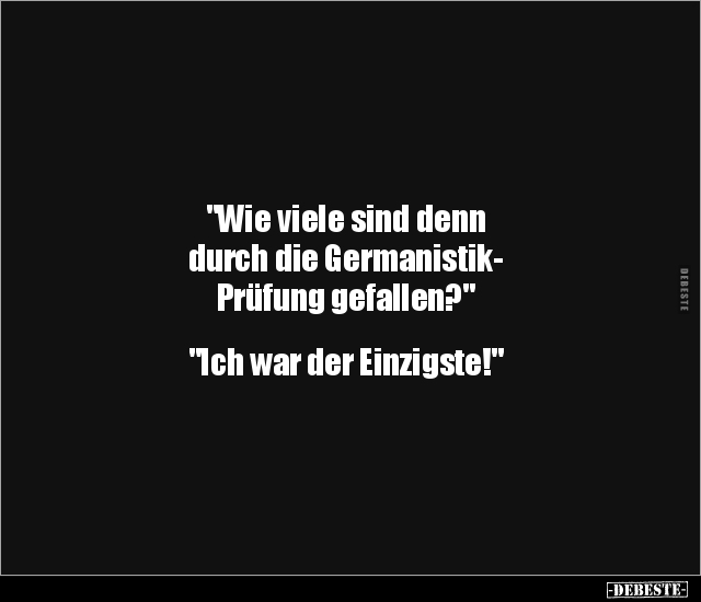 "Wie viele sind denn durch die Germanistik-Prüfung.." - Lustige Bilder | DEBESTE.de