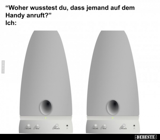 "Woher wusstest du, dass jemand auf dem Handy anruft?".. - Lustige Bilder | DEBESTE.de