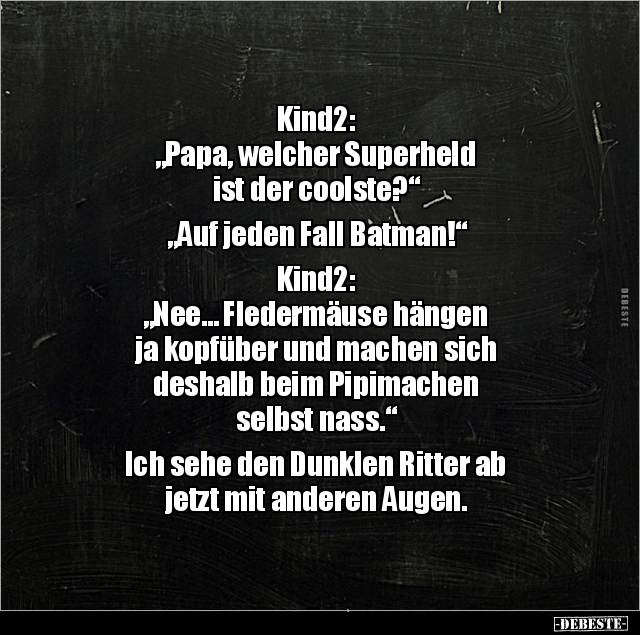 Kind2: "Papa, welcher Superheld ist der coolste?"... - Lustige Bilder | DEBESTE.de