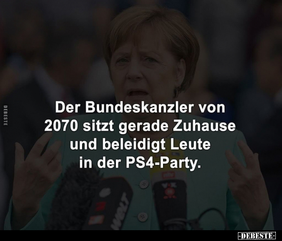 Der Bundeskanzler von 2070 sitzt gerade Zuhause und.. - Lustige Bilder | DEBESTE.de